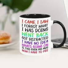 [Tasse à café amusante virale] Je suis venu, j'ai vu, j'ai oublié - Cadeau de Noël/anniversaire humoristique et original, parfait pour maman, papa, amis, sœur, frère, grands-parents Tasse en céramique avec citation amusante - Multicolore - Voir 1