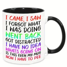 [Tasse à café amusante virale] Je suis venu, j'ai vu, j'ai oublié - Cadeau de Noël/anniversaire humoristique et original, parfait pour maman, papa, amis, sœur, frère, grands-parents Tasse en céramique avec citation amusante - Multicolore - Voir 13