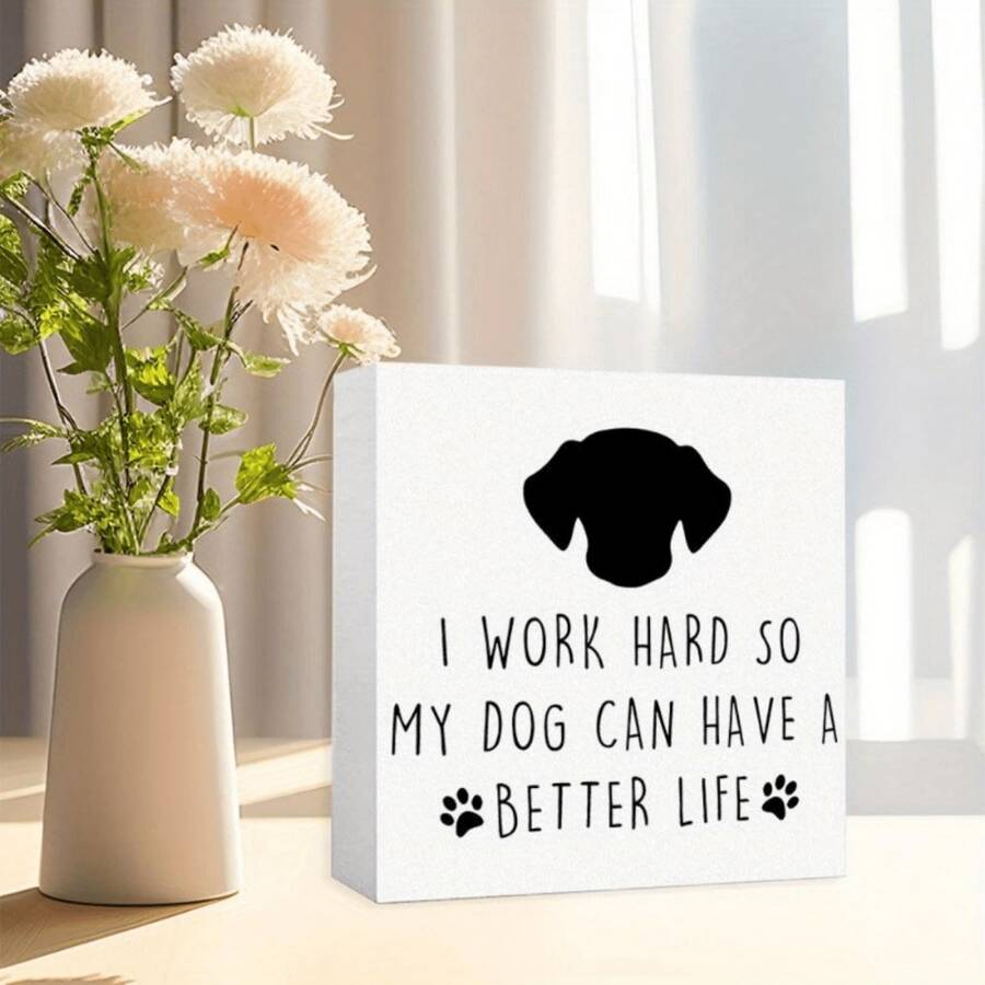 1 Pieza Trabajo duro para hacer el día de mi perro. Decoraciones de la fiesta de cumpleaños, cuadrado - Fiesta de cumpleaños Favours Decoración de madera de la placa . - 1 pieza - Ver 1