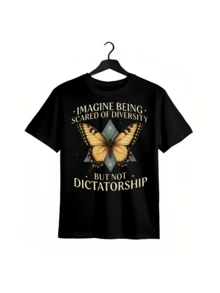imagine Being Scared of Diversity But Not Dictatorship Shirt, Humor Rights T-shirt, Protest Graphic Tee, Clothing,The 2026 Essential Tee - Express Yourself | Valentine's Gift Idea - Noir - Voir 1