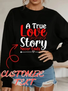 1pc Unisex With Customizable Text Feature, Black Color, For Daily Casual Wear, Romantic - Themed And Personalized Style, Sweatshirt, Suitable For Daily Life And Love - Related Occasions