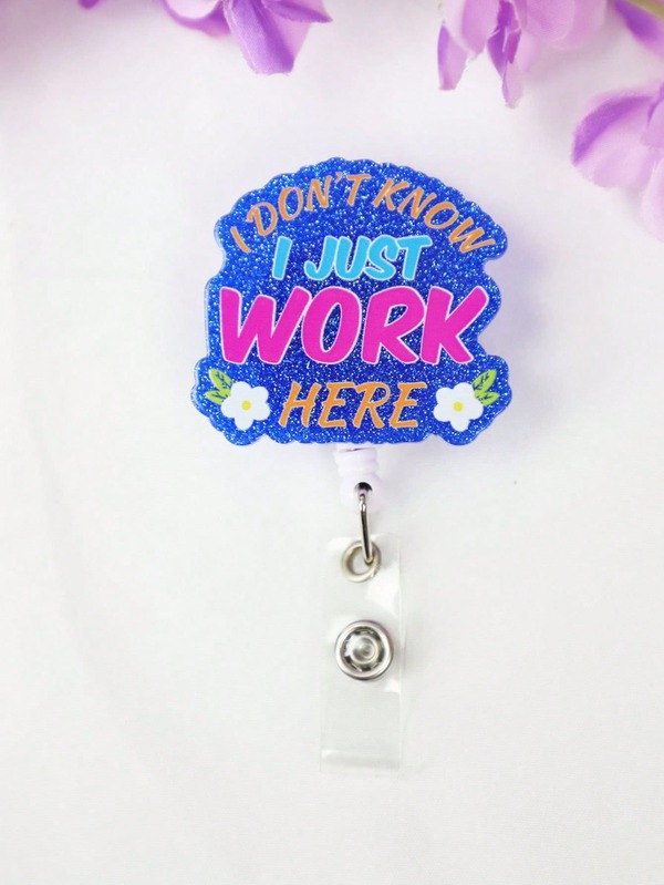 1pc Blue Cartoon Funny Saying I DON'T KNOW,I JUST WORK HERE Retractable Badge Reel Acrylic ID Name Card With Clip Badge Buckle Nurse Accessories Nurse Gift