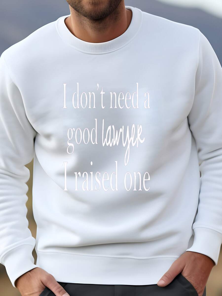 Mens I Don't Need A Good Lawyer I Raised One, Funny Cute Attorney, Law School Student Graduate, Graduation, Parents Proud, Gift Shirt Sweatshirt - 白色 - 查看 1