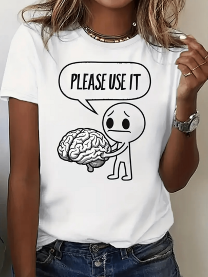 Figura de persona animada sosteniendo un cerebro y pidiendo usar la inteligencia con humor y mensaje reflexivo sobre la importancia del pensamiento racional Camiseta de mujer 100% algodón cómoda casual moderna y original para uso diario