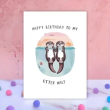 1 Funny PC Birthday Card, Wishing My Half-Otter A Happy Birthday, Perfect For Boyfriends, Girlfriends, Wives, Husbands, Or Fiancees. Cute Animal Humor. - one-size - View 6