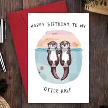 1 Funny PC Birthday Card, Wishing My Half-Otter A Happy Birthday, Perfect For Boyfriends, Girlfriends, Wives, Husbands, Or Fiancees. Cute Animal Humor. - one-size - View 7