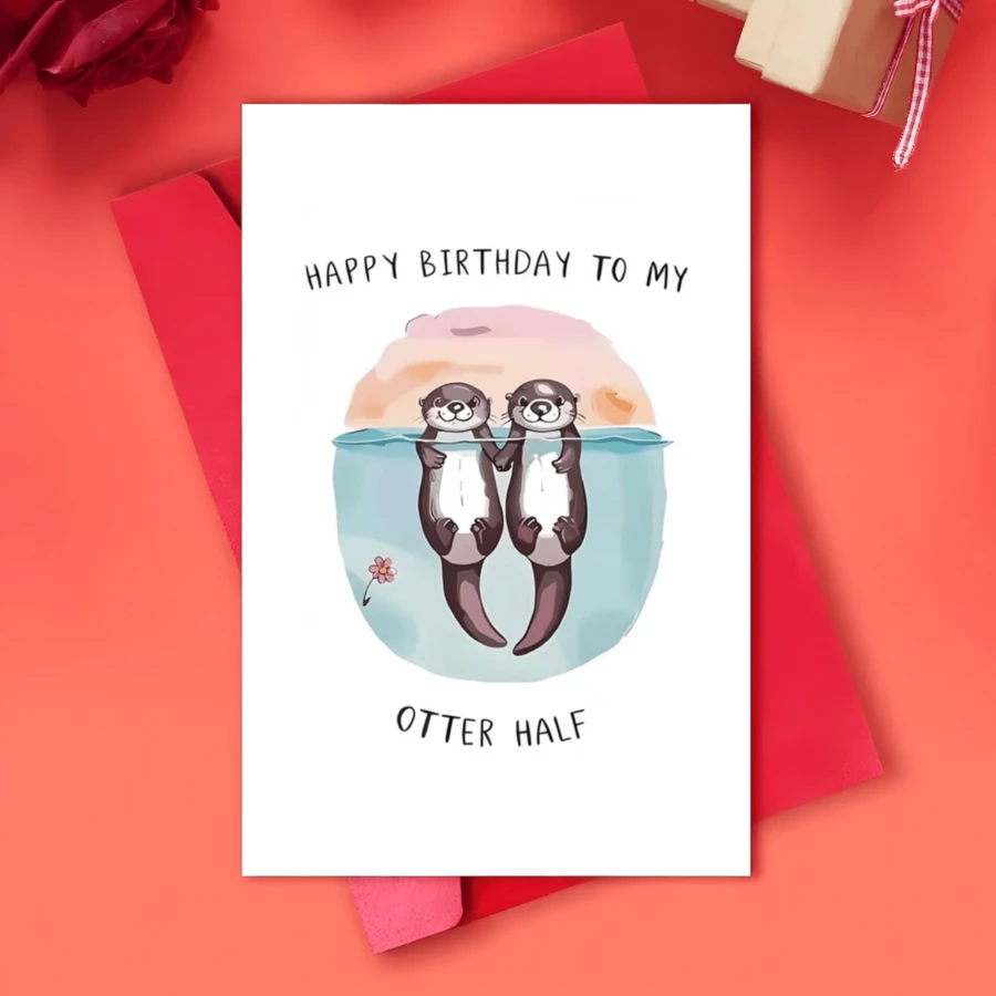 1 Funny PC Birthday Card, Wishing My Half-Otter A Happy Birthday, Perfect For Boyfriends, Girlfriends, Wives, Husbands, Or Fiancees. Cute Animal Humor. - one-size - View 1