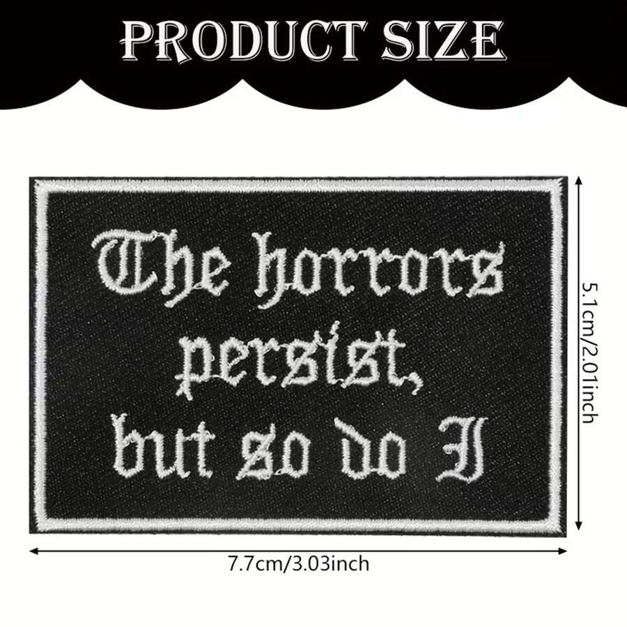 1pc "The Horrors Persist, But So Do I" Embroidered Patch, DIY Clothing Decoration Heat-Seal Applique Accessory - Multicolor - View 1