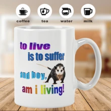 1-Piece 11oz Ceramic Coffee Mug - Colorful Opossum Humor Quote Print, Perfect Gift For Sarcasm Lovers Possum Mug, To Live Is To Suffer, And Boy Am I Living! Funny Coffee Mug, Ceramic Mug Double-Sided Design, Meme Mug, Possum Gift, Opossum Mug, Novelty Gift, Coffee Cup, Tea Cup, Home Decor