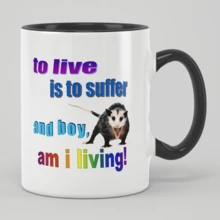 1-Piece 11oz Ceramic Coffee Mug - Colorful Opossum Humor Quote Print, Perfect Gift For Sarcasm Lovers Possum Mug, To Live Is To Suffer, And Boy Am I Living! Funny Coffee Mug, Ceramic Mug Double-Sided Design, Meme Mug, Possum Gift, Opossum Mug, Novelty Gift, Coffee Cup, Tea Cup, Home Decor