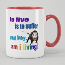 1-Piece 11oz Ceramic Coffee Mug - Colorful Opossum Humor Quote Print, Perfect Gift For Sarcasm Lovers Possum Mug, To Live Is To Suffer, And Boy Am I Living! Funny Coffee Mug, Ceramic Mug Double-Sided Design, Meme Mug, Possum Gift, Opossum Mug, Novelty Gift, Coffee Cup, Tea Cup, Home Decor