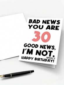 1pc Funny 30th Birthday Greeting Card - "Bad News: You're 30. Good News: I'm Not." - For Friends, Siblings, Men - Celebrate Age Milestone Card - Style 4 - View 3