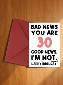 1pc Funny 30th Birthday Greeting Card - "Bad News: You're 30. Good News: I'm Not." - For Friends, Siblings, Men - Celebrate Age Milestone Card - Style 4 - View 4