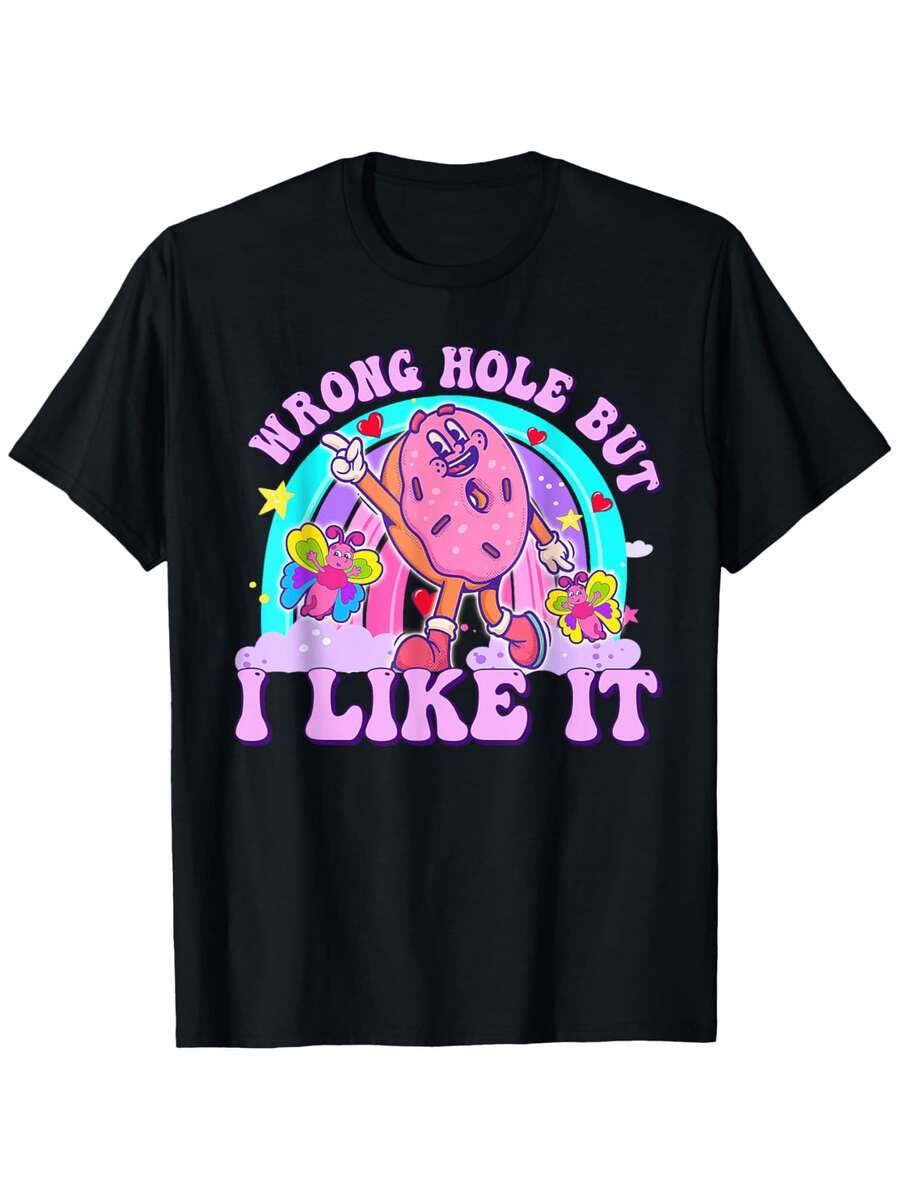 Embarassing Wrong Hole But I Like It Funny Adult Humor Jokes T-Shirt - Black - View 1