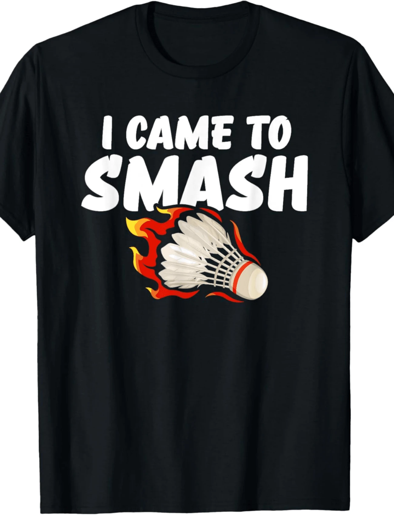 I Came To Smash Badminton Player T-Shirt - Negro - Ver 1