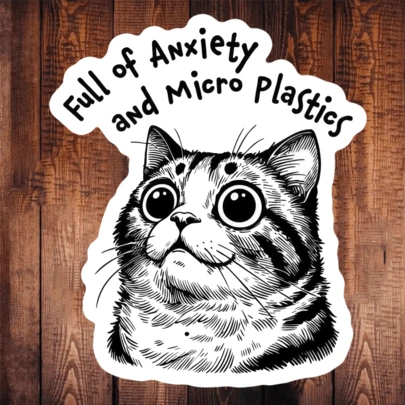 1PC 3Inch Waterproof Outdoor PVC Removable Sticker – Full Of Anxiety And Micro Plastics Cat, Black & White Line Art Dark Humor Meme Decal For Laptop Water Bottle Car Phone Fridge Books Skateboard, Matte Vinyl UV & Weatherproof, Easy Peel No Residue, Gift For Cat Lovers Gen Z Students -Sarcasm Fans