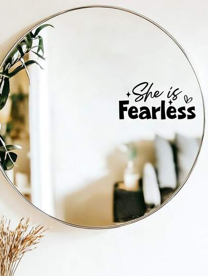 1pc She Is Fearless Positive Vibe Text Stickers - Home Decoration For Bathroom, Mirrors (Dressing/Makeup), Door, Window & Wall | Only Stickers
