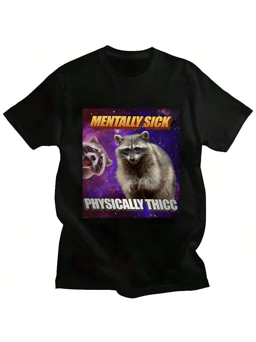Mentally Sick Physically Thicc Raccoon Meme T Shirt Humor Opossum Loose T-Shirt Men's Women's Fashion Cotton Streetwear Y2K Tops - Negro - Ver 1