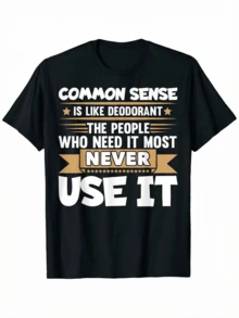 Funny Saying Common Sense Like Deodorant Joke Men And Women T-Shirt, Summer Casual Comfortable T-Shirt, Fashionable Round-Neck Short-Sleeve, Comfortable And Versatile, 100% Cotton, XL-5XL, Thanksgiving Treat, Not Picky About Body Shape, Simple And Elegant, Durable And Not Deformed, High-Quality Fabric Feel - 黑色 - 查看 1