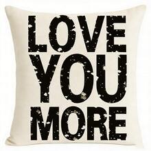 1pc Linen Unfilled Pillowcase, Valentine's Day Printed Pillowcase, Suitable For Living Room And Home Use - Love You More - View 1