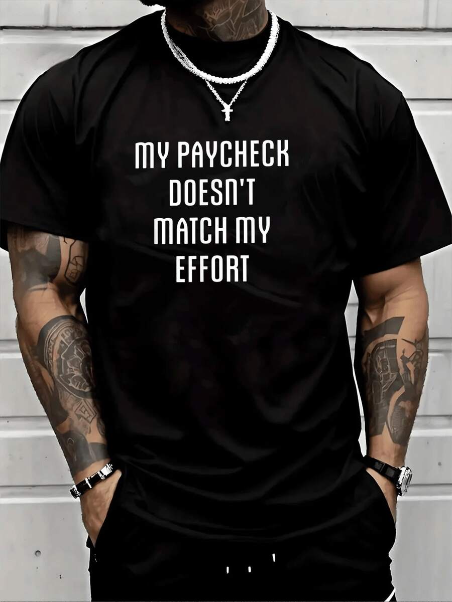 My Paycheck Doesn't Match My Effort Men's Graphic Print Cotton TShirt Sarcastic Humor Tee For Work,Super Soft & Breathable Crew Neck Top,Perfect Gift For Hardworking Guys Casual Wear! - 黑色 - 查看 1