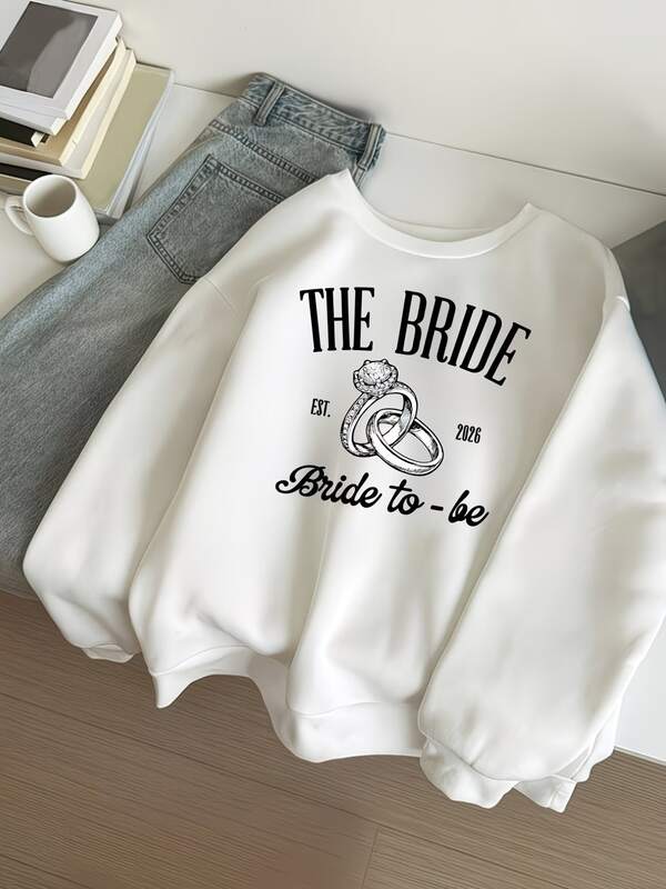 Women's Round Neck Sweatshirt With Bride-To-Be And Wedding Ring Print, Casual Long Sleeve Sweatshirt For Autumn And Winter, Women's Clothing, Autumn Fashion, Bridal Party Outfit, Casual Chic, Printed Sweatshirt, Comfortable Material, Durable