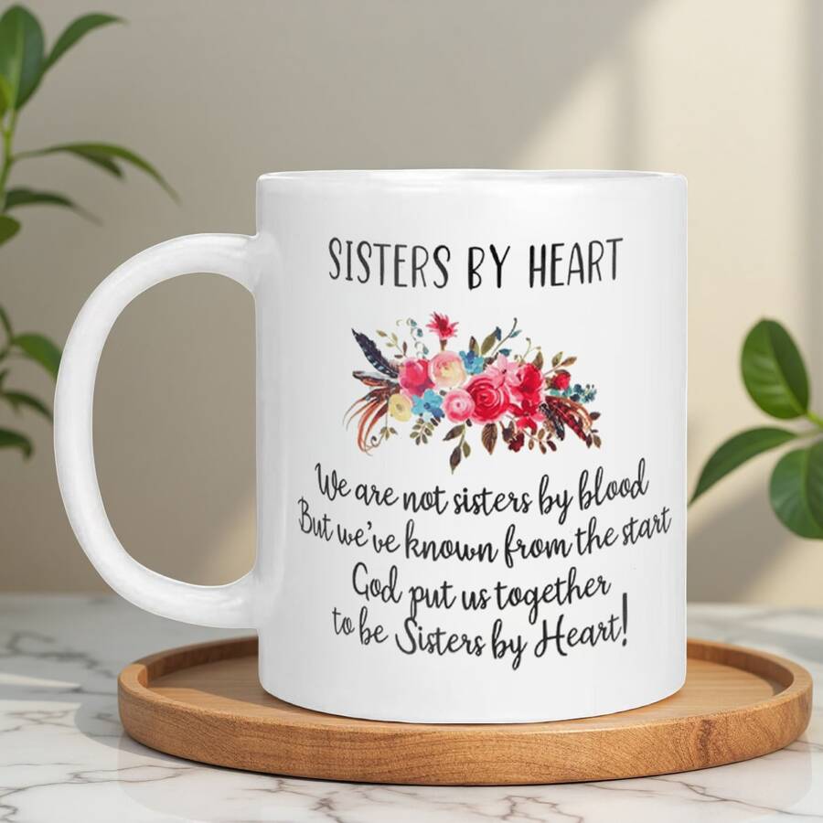 1PC, Ceramic Coffee Cup -11oz - Sisters By Heart - Perfect For Summer And Winter Beverages - Household Kitchenware - Birthday Gift - White - View 1