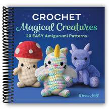 Crochet Magical Creatures: 20 Easy Amigurumi Patterns (Spiral Bound) - Sách đơn - Xem 8