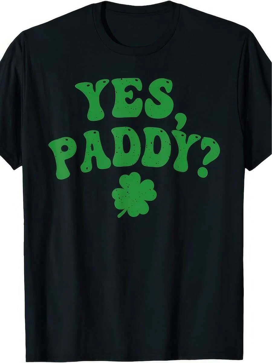 Yes Paddy St Patricks Day Paddys Day T Shirt - Black - View 1