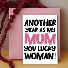 1pc Funny Mother's Day Card Birthday Card- Another Year As My MUM, You Lucky Woman, Humorous Mum Greeting Card Thank You Cards, Birthday Card, Perfect Gift For Mum, Wife,Christmas Card ﻿Mother's Day Father's Day NewYear Card - Sets - View 6