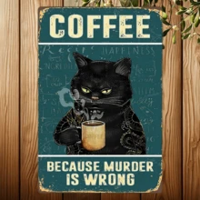 1 Stück Vintage Blechschild, Lustiges Logo - Vintage Katzen Kaffee Metall Schild Retro Küchen Wanddekoration, Weil ist falsch lustiges Blechschild Bar Dekoration Kunstposter 8*12 Zoll, Loch reserviert zufällig - Mehrfarbig 4 - Übersicht 5