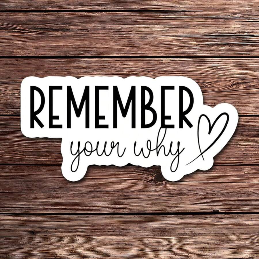 1PC Remember Your Why Motivational Sticker – Inspirational Vinyl Decal | Uplifting Positive Quote For Laptops, Water Bottles & Journals - Multicolor - View 1