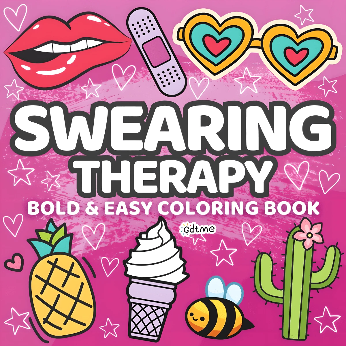 GDTME Rude Therapy: Bold And Simple Coloring Book For Adults And Teens, Ideal For Easter, Mother's Day, Father's Day, Music Festivals, Wedding Season And Birthday Gifts. Stress-Relieving Coloring Patterns, Perfect For Friends Who Enjoy Coloring And Back-To-School Vibes (Coloring In Comfortable Spaces). Sticker Book; School Supplies; Stationery; Desk Accessories; Easter Gifts; Groceries; Soft Novelty; Hen Party Supplies - Coloring Book - View 1