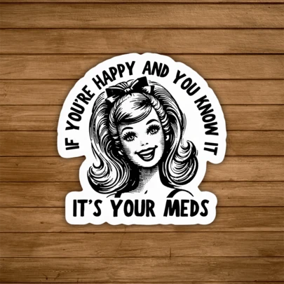 2PCS Vinyl Sticker, "If You're Happy And You Know It" Humorous Quote, Adhesive Label For Laptops, Skateboards, Water Bottles, And More