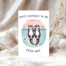 1 Thiệp chúc mừng sinh nhật dễ thương hình "Nửa con rái cá" kèm phong bì đỏ, hình minh họa cặp rái cá, tấm thiệp sinh nhật hoàn hảo dành cho người yêu và những người thân thương. - Xem 6