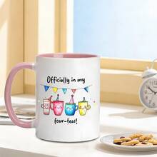 1 Pc 11 Oz Officially In My Four Teas Funny 40th Birthday Mug. Cute Cup For Hot & Cold Tea, Coffee, Breakfast Milk. Ideal Gift For Dad Or Mom. Funny Drinkware For Office Coworker, Home Decor, Birthday, Christmas And More. - Multicolor - View 9