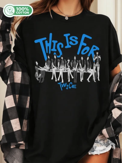 Camiseta de algodão "This Is For TWICE", camiseta de fã da turnê do grupo feminino de K-Pop, para homens e mulheres.