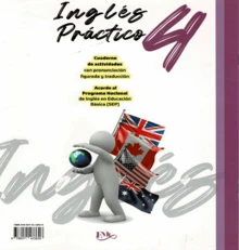 Inglés Práctico 4° Primaria – Cuaderno De Actividades Con Pronunciación Figurada Y Traducción – Acorde Al Programa Nacional De Inglés En Educación Básica - Libro único - Ver 3