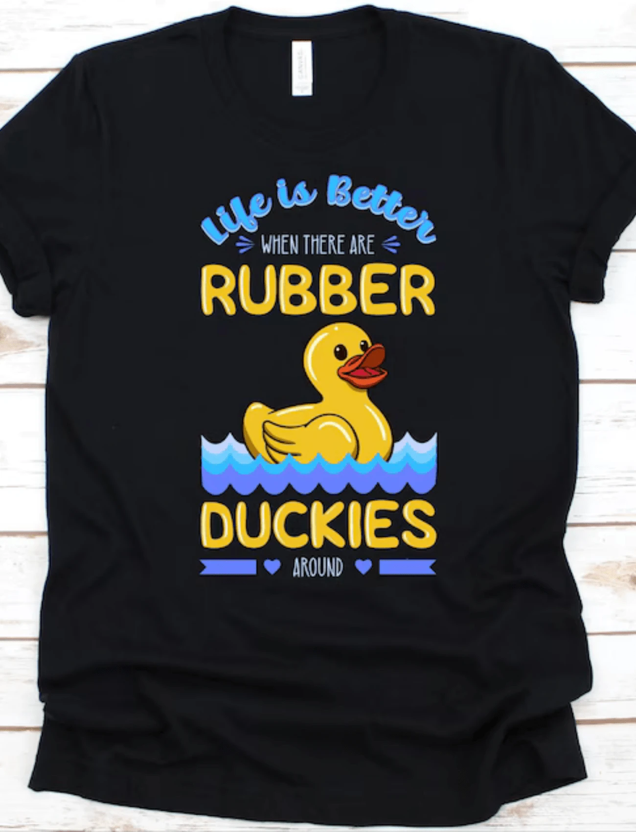 Life Is Better When There Are Rubber Duckies Around Shirt, Gift For Rubber Ducky Lovers, Rubber Ducks, Cute Duck Graphic, Yellow Rubber Duck - 黑色 - 查看 1