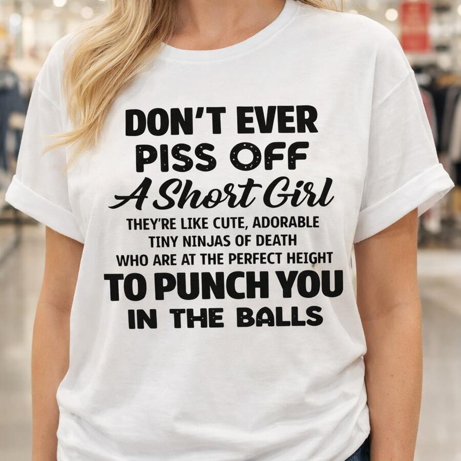 1 pieza, camiseta de algodón para mujer de talla grande, con la frase "Don't Ever Piss Off A Short Girl", camiseta divertida para uso diario, regalos de cumpleaños, regalos de Navidad, regalos de Halloween, o como camiseta conmemorativa para amigos o seres queridos. También es adecuada como camiseta de manga larga. Entrega rápida. - Blanco - Ver 1