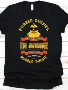 Rubber Duckies Are Awesome Shirt, Gift For Rubber Ducky Lovers, Rubber Ducks Design, Cute Duck Graphic, Yellow Rubber Duck, Bath Toy Shirt - màu đen - Xem 1
