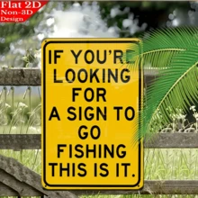 2D平面設計趣味復古金屬鐵製標誌「If You're Looking For A Sign For Fishing, This Is It」耐用牆面裝飾，適用於居家、農舍、辦公室、酒吧、車庫、廚房、浴室 - 多色 - 查看 5