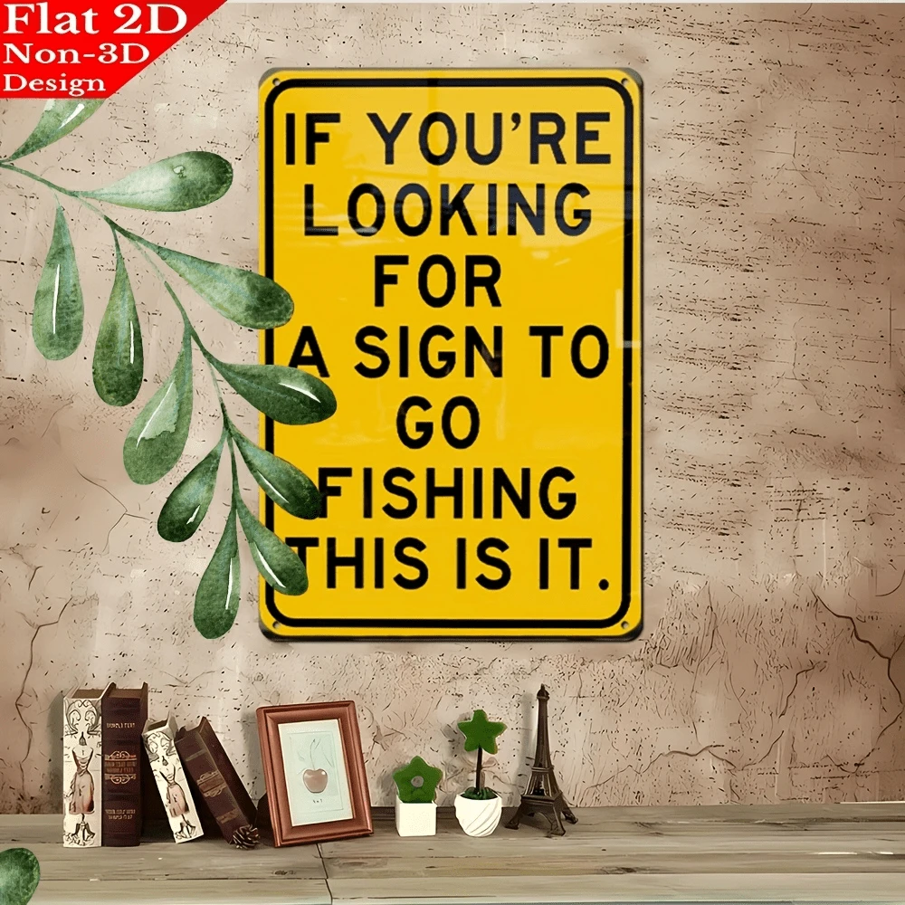 2D平面設計趣味復古金屬鐵製標誌「If You're Looking For A Sign For Fishing, This Is It」耐用牆面裝飾,適用於居家、農舍、辦公室、酒吧、車庫、廚房、浴室 - 多色 - 查看 1