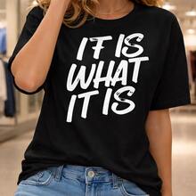 Camiseta de algodón para mujer con estampado de letras "It Is What It Is", camiseta blanca informal y holgada para uso diario, o como camiseta conmemorativa para amigos o seres queridos. También adecuada como suéter. Entrega rápida. - Negro - Ver 1