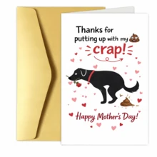 Humorous Mother's Day Card Featuring A Black Dog, "Thanks For Putting Up With My Crap" Message - 13*18 - View 3