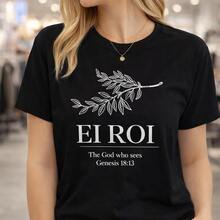 Camiseta de algodón para mujer Ei Roi El Dios Que Ve Génesis 18:13. Camiseta cristiana para uso diario o como camiseta conmemorativa para amigos o seres queridos. También adecuada como suéter. Entrega rápida. - Negro - Ver 6