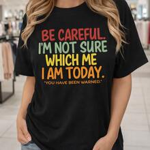 Camiseta de algodón para mujer, estilo casual. Camiseta gráfica con la frase "Be Careful I'm Not Sure Which Me I Am Today". Ideal para uso diario, regalos de cumpleaños, regalos de Navidad, regalos de Halloween o como camiseta conmemorativa para amigos o seres queridos. También es adecuada como camiseta tipo pullover. Entrega rápida. - Negro - Ver 6