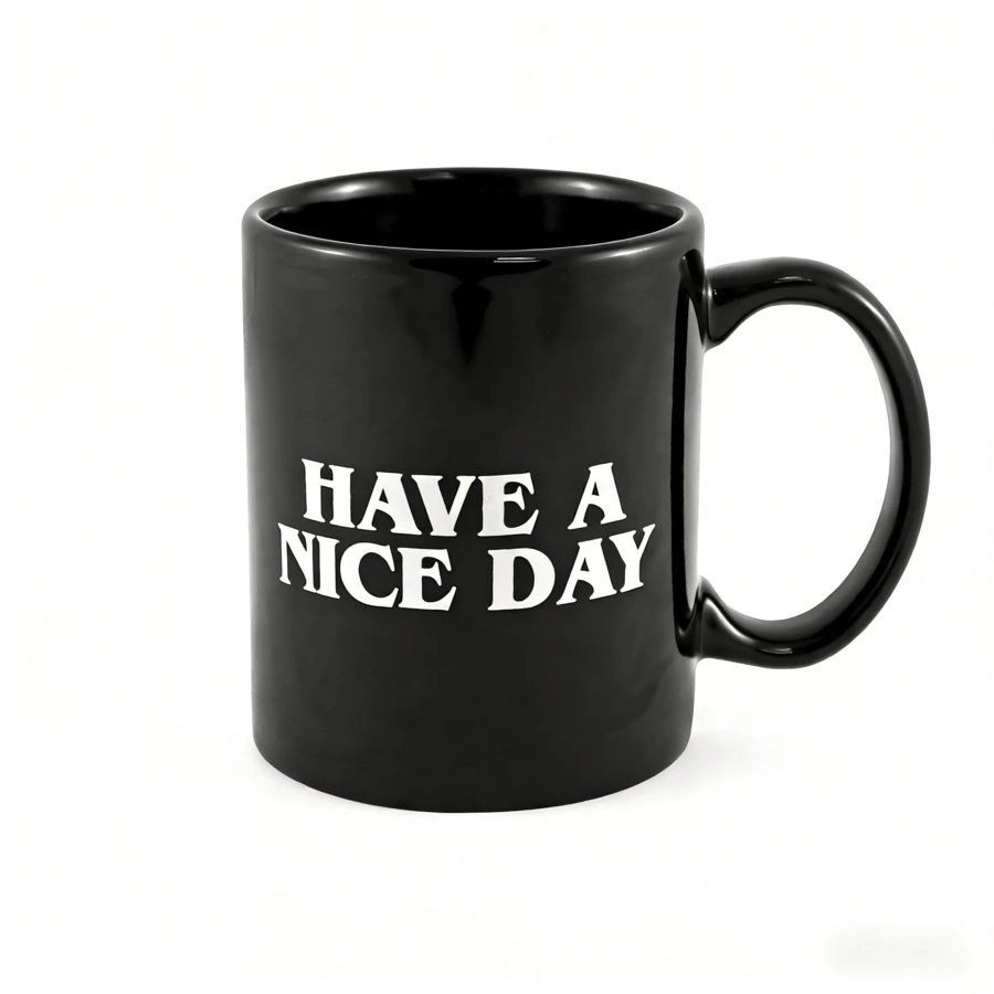 Have A Nice Day Mug, Suitable Gift For Family, Friends, Classmates - Black - View 1