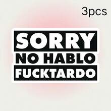 SORRY NO HABLO FUCKTARDO Sarcastic Text Sticker, Waterproof Vinyl Sticker - Durable Matte Surface, Self-Adhesive Bumper Sticker, Suitable For Cars, Windows, Laptops, Trucks, Water Bottles - Multi-Purpose Durable Design, Car Sticker - Vinyl - View 11
