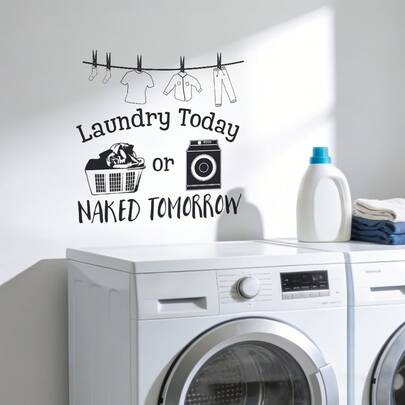 1/3件洗衣房墙贴。趣味标语“今天洗衣服，明天就光着身子”，搭配晾衣绳和洗衣机图案。乙烯基艺术贴纸。适用于洗衣机、烘干机和杂物间装饰。